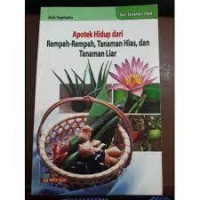Image of Apotek Hidup dari Rempah-Rempah, Tanaman hias, dan Tanaman Liar