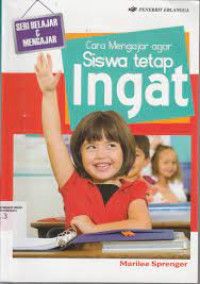 Image of Cara Mengajar Agar Siswa Tetap Ingat