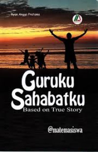 Image of Guruku Sahabatku (based on true story)