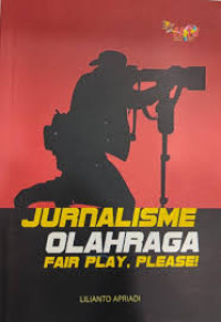 Image of Jurnalisme Olahraga Fair Play, Please!