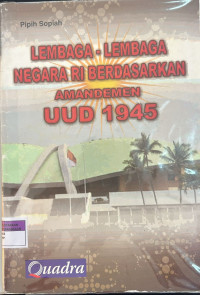 Image of Lembaga-Lembaga Negara RI Berdasarkan Aandemen UUD 1945