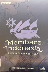 Image of Membaca Indonesia (Menyatukan Kepentingan)