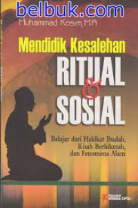 Image of Mendidik Kesalehan Ritual & Sosial