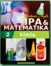 Image of Panduan Asyik IPA & Matematika 2 Kimia