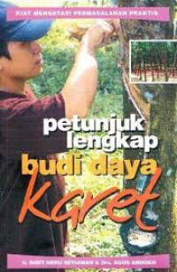 Image of Petunjuk lengkap Budidaya Karet