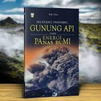 Image of Selayang pandang gunung api dan energi panas bumi
