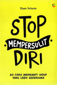 Image of Stop mempersulit diri