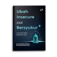 Image of Ubah insecure jadi bersyukur (cara asyik dalam menerima luka)
